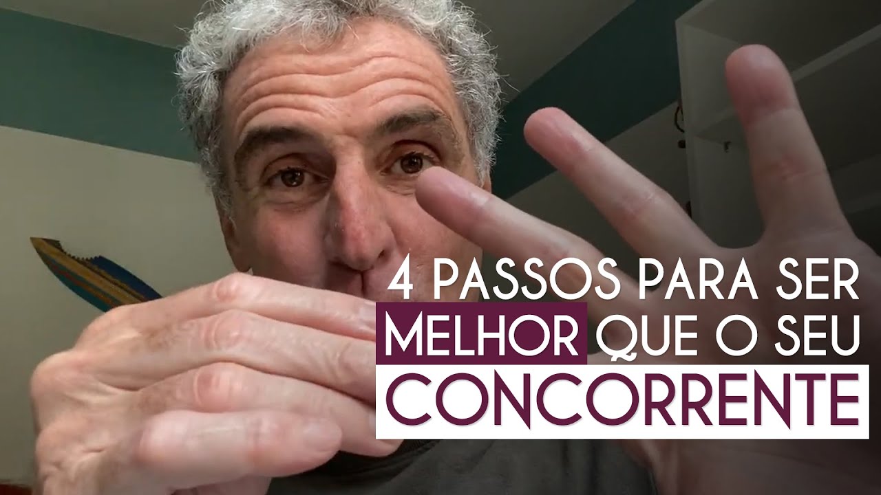 4 PASSOS para ser MELHOR que o seu CONCORRENTE