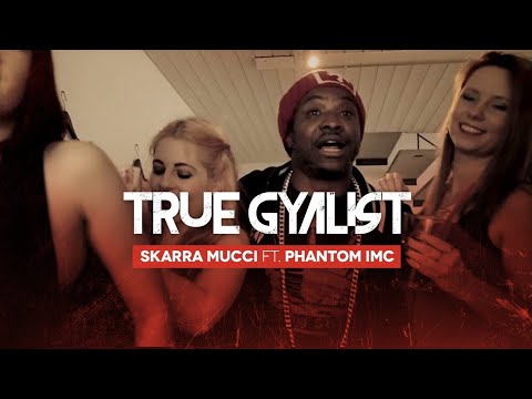 Skarra Mucci - True Gyalist Ft. Phantom IMC (Official Music Video)
