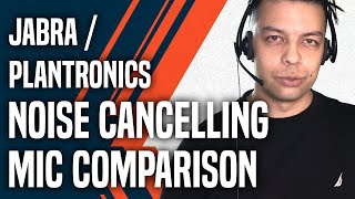 Jabra / Plantronics - Noise Cancelling Mic Comparison