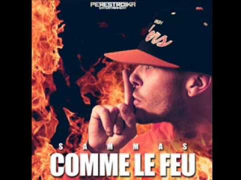 Sammas - Comme le feu (NOUVEAU)