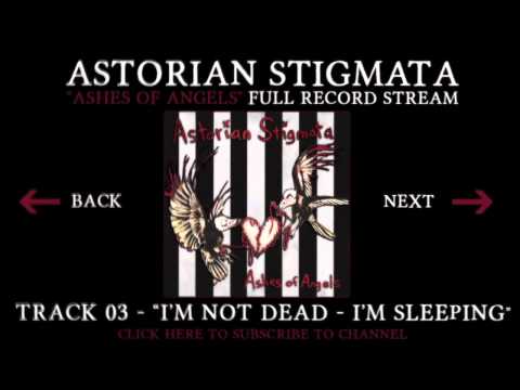 Astorian Stigmata - 03 - I'm Not Dead - I'm Sleeping (Ashes of Angels Full Record Stream)