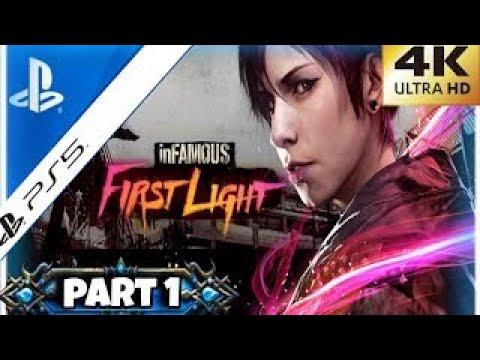 infamous First Light (PS5) 4K 60FPS HDR Gameplay - (PART 1)