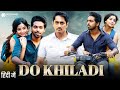 Do Khiladi South Movie Full Hd Movie In Hindi Dubbed New South Indian Movies Dubbed In Hindi 2025