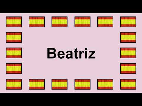 Pronounce BEATRIZ in Spanish 🇪🇸