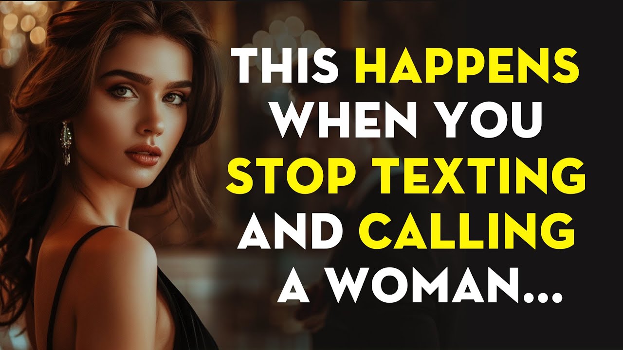 When You Stop Texting And Calling, A Woman Will React Like This | Stoicism - Stoic Legend