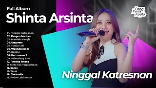 Download lagu NINGGAL KATRESNAN - SHINTA ARSINTA | Full Album Dangdut Koplo Viral Terbaru 2025 mp3