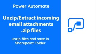 Power Automate - Unzip files from Incoming email attachments