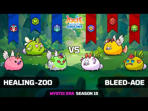 HEALING-ZOO vs BLEED-AOE | SEASON 15 | AXIE INFINITY ORIGINS