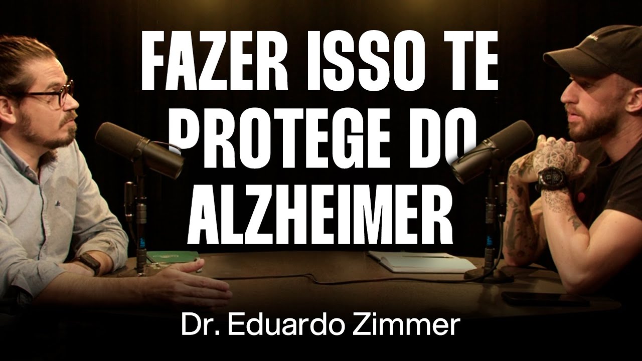 Dr. Eduardo Zimmer: Entendendo a Doença de Alzheimer [Ep. 054]