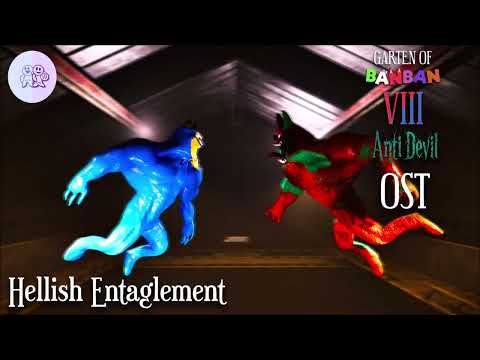 Garten of Banban 8: Anti Devil OST - Hellish Entanglement