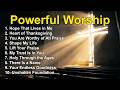 Powerful Worship Music 2026 Deep Prayer Songs To Help You Feel God S Presence Instantly