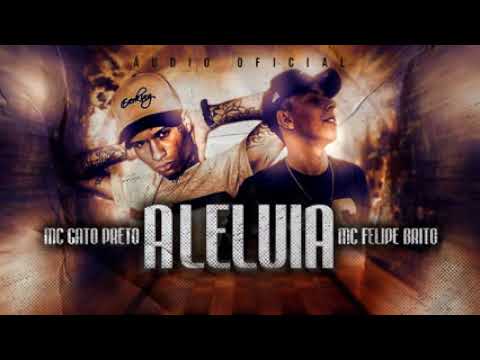 Aleluia 💫❤🎶 - @MC Felipe Brito Feat. @MC Gato Preto