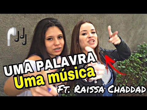 UMA PALAVRA UMA MÚSICA! Feat. Raissa Chaddad