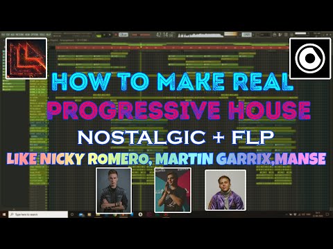 HOW TO MAKE REAL PROGRESSIVE HOUSE | MARTIN GARRIX,NICKY ROMERO,MANSE | FL STUDIO TUTORIAL + FLP