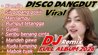 Download lagu DJ DANGDUT REMIX VIRAL 2025 KARMILA  FULL ALBUM  LAGU DISCO DANGDUT LAWAS REMIX ELECTONE TERBARU  mp3