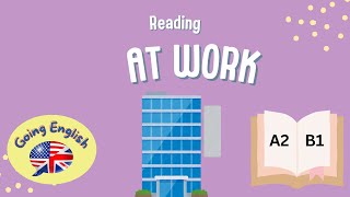 (A2 -B1)  At Work 📖 Reading Comprehension
