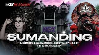 Download lagu DJ SUMANDING X BARONGAN MOTO BELING MC GAYENG STYLE NJENTIT FRM RICKY REVOLUTION mp3
