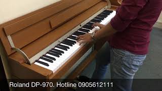 Video thumbnail for Test Piano Roland DP-970 by Piano Tân Bình- Blessed Music