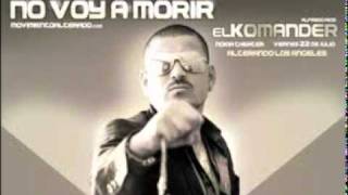 No Voy A Morir-El Komander