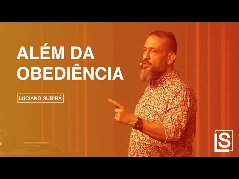 Luciano Subirá - ALÉM DA OBEDIÊNCIA