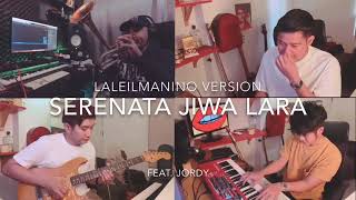 Download lagu Serenata Jiwa Lara (laleilmanino version feat. Jordy) mp3 Download lagu Serenata Jiwa Lara (laleilmanino version feat. Jordy) mp3