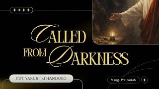 Download lagu 'Called from Darkness' - Pdt. Yakub Tri Handoko - 15 Maret 2026 mp3 Download lagu 'Called from Darkness' - Pdt. Yakub Tri Handoko - 15 Maret 2026 mp3
