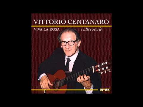 Vittorio Centanaro e Luciano Noël Winderling - VIVA LA ROSA