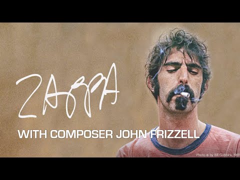 The Sound of Zappa with Composer John Frizzell