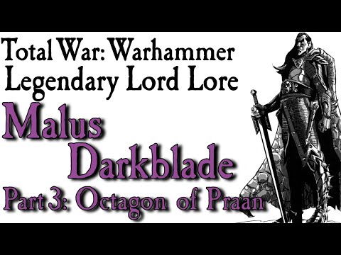 Malus Darkblade Lore Pt.3 Octagon of Praan