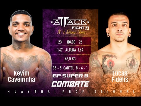 ATTACK FIGHT | KEVIM CAVEIRINHA X LUCAS FIDELIS