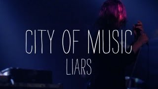 Liars Perform "Brats" - City of Music