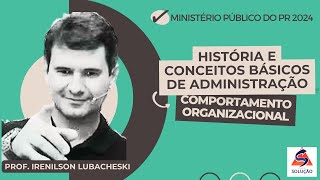 História e Conceitos de Administração - MP/PR