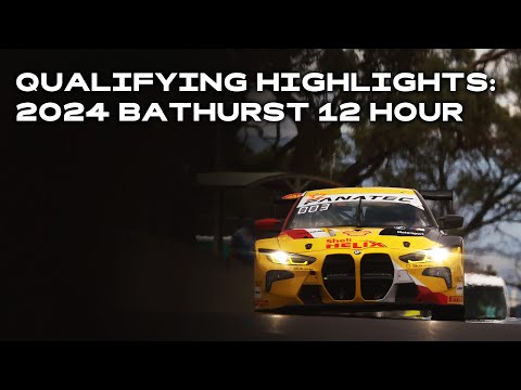 バサースト12時間 2024 予選ハイライト動画