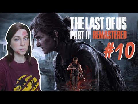 The Last of Us II - Part 10