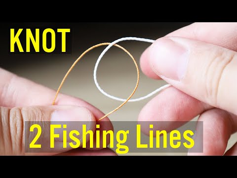 Tie 2 Fishing Lines Together - Best Strong Knot