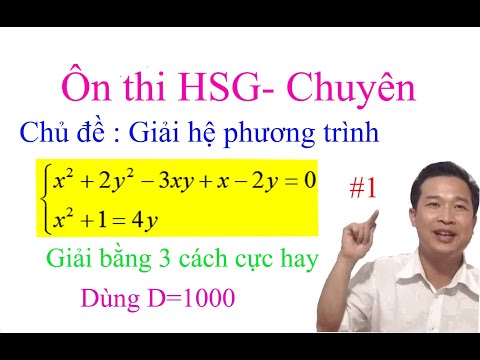 Ôn thi hsg - Chuyên: Giải hệ phương trình #1/phương pháp D=1000/tmttuan