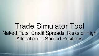 Trade Simulator Tool (Naked Puts, Credit Spreads, Risks of High Allocation)