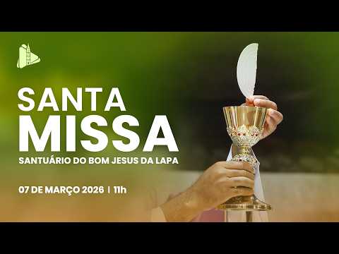 Santa Missa - 11h | Santuário do Bom Jesus da Lapa - 07/03/2026
