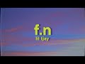 Lil Tjay F N Lyrics