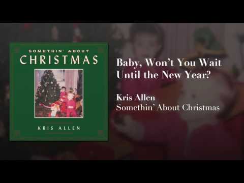 Video thumbnail for Baby, Won’t You Wait Until the New Year