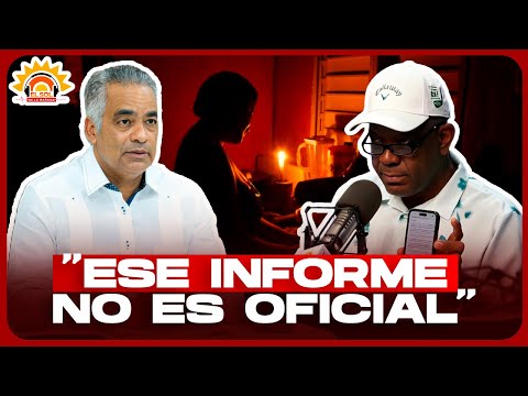 JOEL SANTOS ACLARA: EL APAGÓN AÚN NO TIENE INFORME OFICIAL