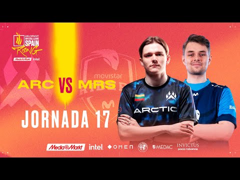 Arctic VS Movistar Riders - JORNADA 17 - VALORANT RISING MEDIAMARKT INTEL - SPLIT 2 2022