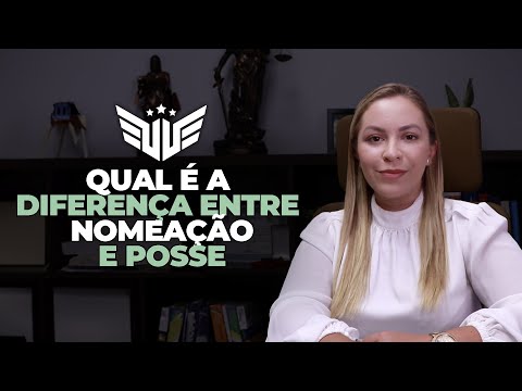 Qual que é a diferença entre nomeação e posse? | CURSO PALESTRA GRATUITA