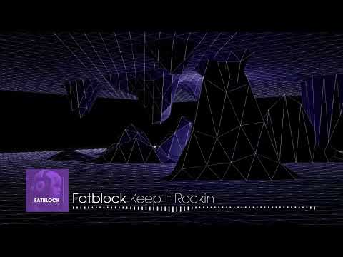 Fatblock - Keep It Rockin (Bass House  / Tech House  | FUTURETRXX)