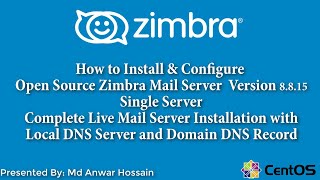 How to Install  and Configure  Zimbra Mail Server Version 8 8 15 in a  Single Server