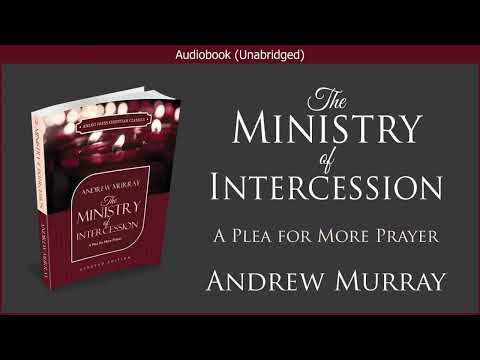 Unlock God's Power: Andrew Murray's Ministry of Intercession (Free Audiobook)