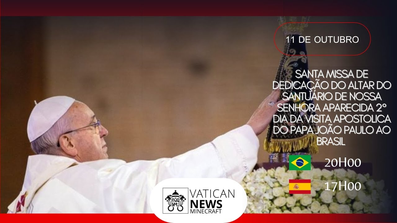 Santa Missa- Dedicação do Altar do Santuário Nacional de Aparecida | 11/10/2024 | Papa João Paulo I
