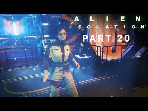 Alien Isolation Walkthrough Part 20 | All Right Taylor!