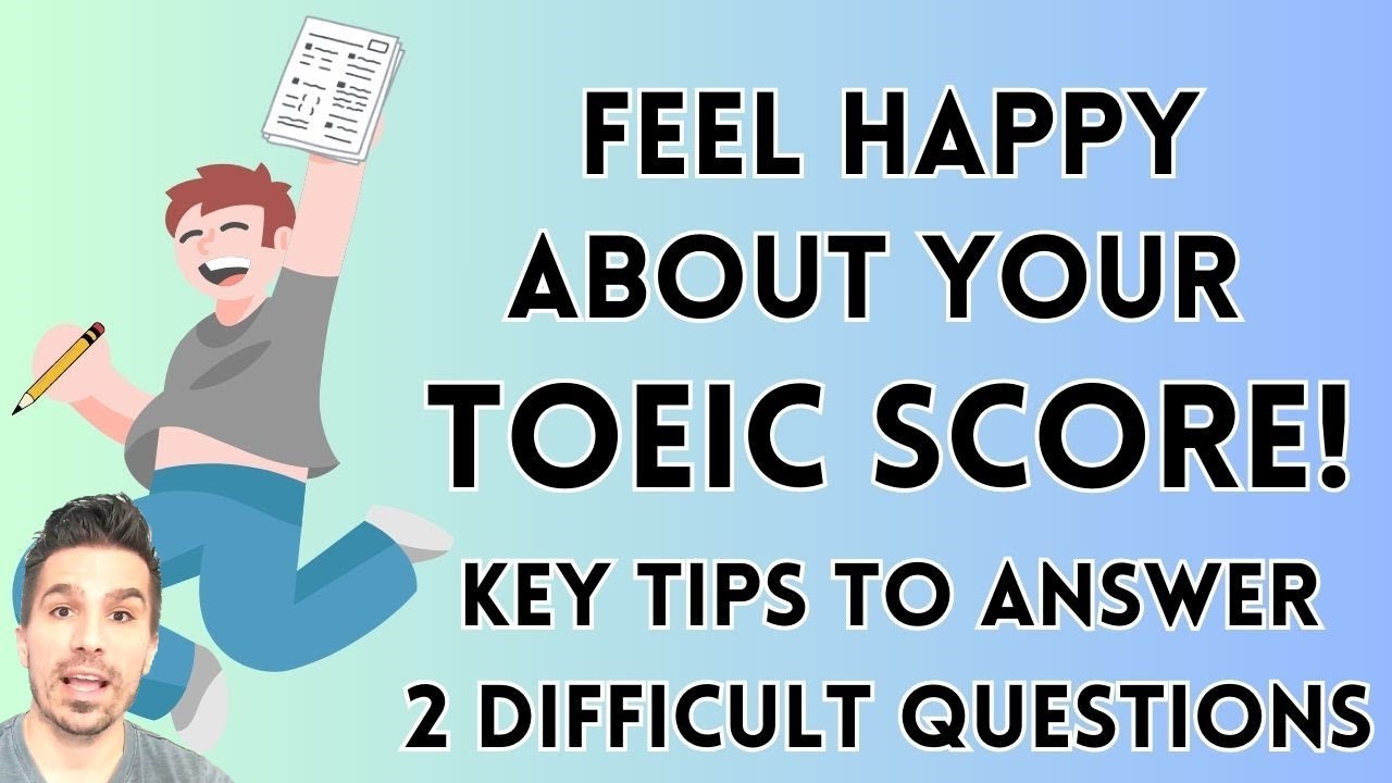 KEY TOEIC TIPS : IMPROVE YOUR TOEIC SCORE & ENGLISH LEVEL  #toeic990 #toeictest #passtoeic #ENGLISH