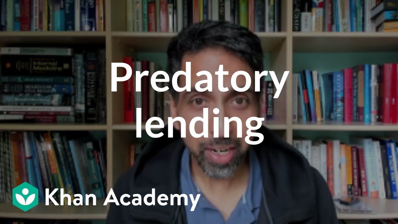 Predatory lending | Loans and debt | Financial Literacy | Khan Academy